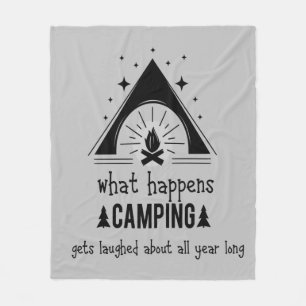 Fun What Happens Camping Gets Laughed About Fleece Blanket