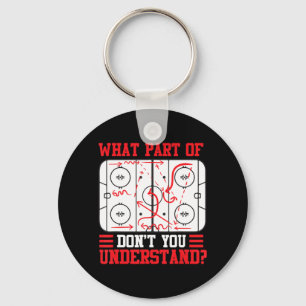Fun What Part Of Hockey Don't You Understand Hocke Keychain