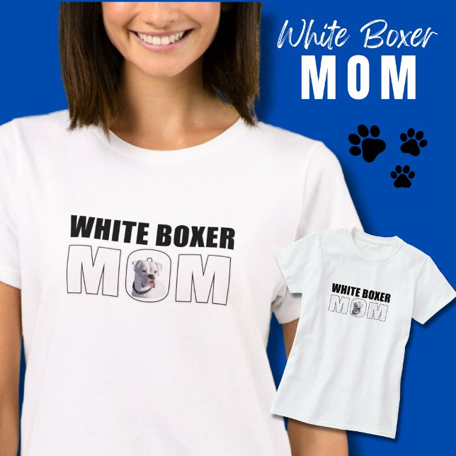 Fun White Boxer Dog Mom T-Shirt (White Boxer Dog t-shirt for Boxer Mom.  )
