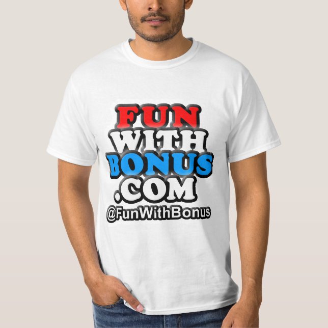 Fun With Bonus - @FunWithBonus - One Sided T-shirt (Front)