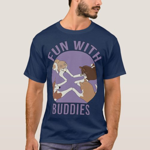 Fun With Buddies T_Shirt