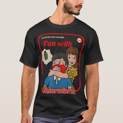 Fun With Chloroform Vintage Childgame Horror Goth  T_Shirt