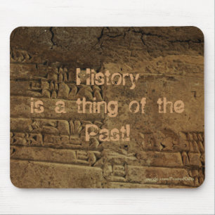 Fun, Witty "Sumerian Cuneiform Writing" Mousepad