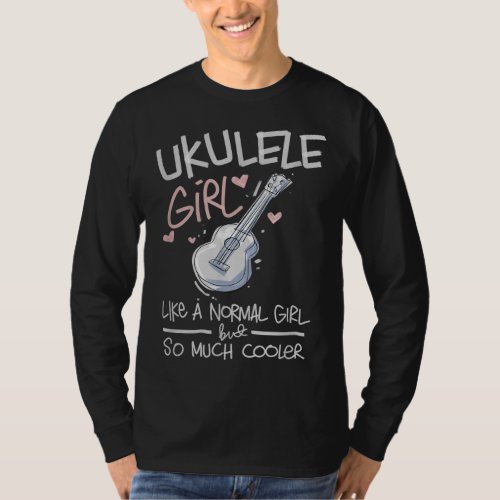 Fun Womens Ukulele Girl Quote Uke Player Music Lov T_Shirt