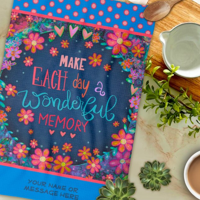 Fun Wonderful Memory Quote Floral Custom  Kitchen Towel (Creator Uploaded)
