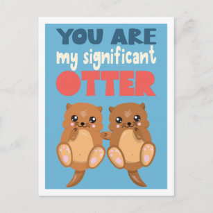 Fun word pun You are my significant otter romantic Postcard