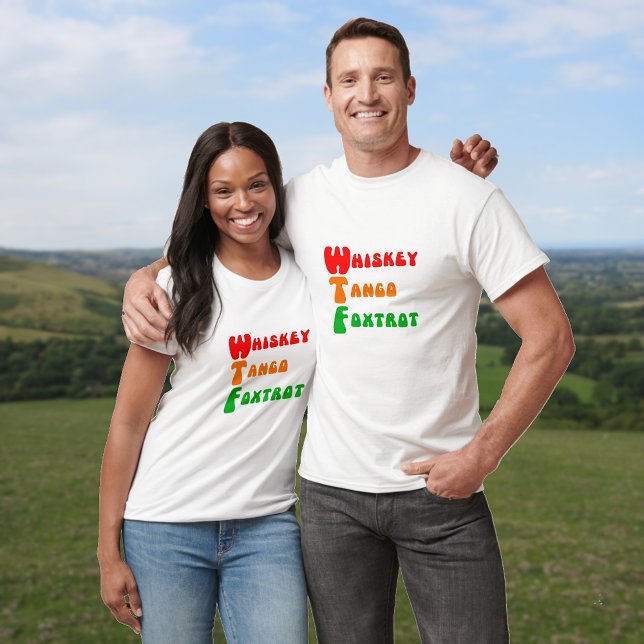 Fun WTF Whiskey Tango Foxtrot slogan T-Shirt (Creator Uploaded)