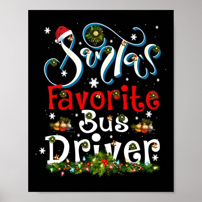 Fun Xmas Lighting Santa's Favorite Bus Driver Chri Poster (Front)