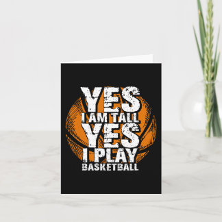 Fun Yes I Am Tall I Play Basketball  Hoops Player  Card