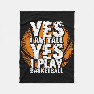 Fun Yes I Am Tall I Play Bysketbyll Hoops Player Fleece Blanket