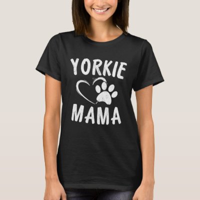 Fun Yorkie Mama  Dog  Apparel Yorkshire Terrier Mo T-Shirt