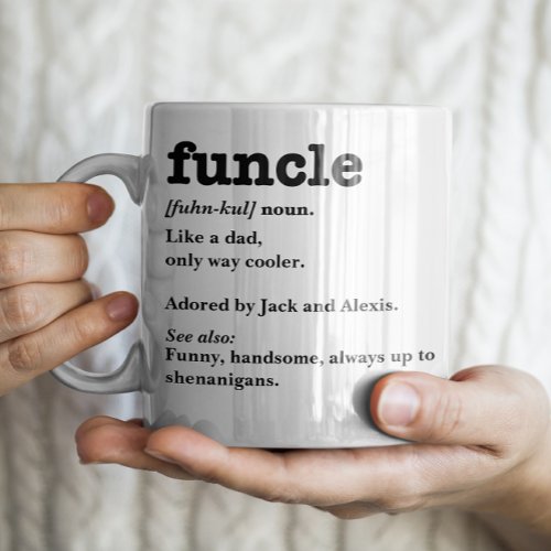 Funcle Definition _ Customizable Uncle Coffee Mug