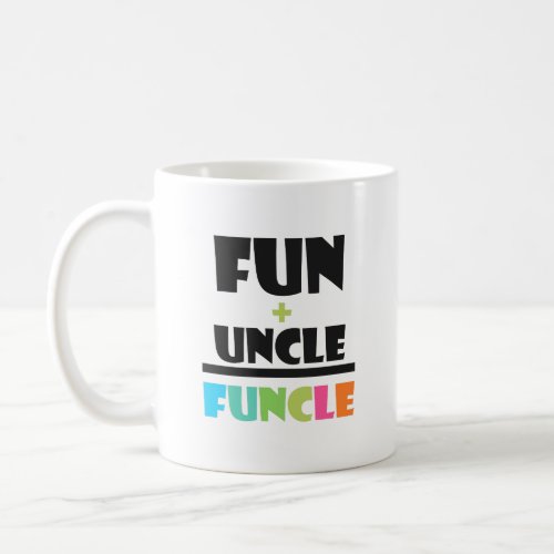 Funcle Definition FununcleFuncle Funny Fun Uncle Coffee Mug