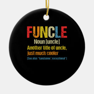 Funcle Definition Funny Gift For Uncle Ceramic Ornament