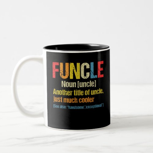 Funcle Definition Funny Gift For Uncle Two_Tone Coffee Mug