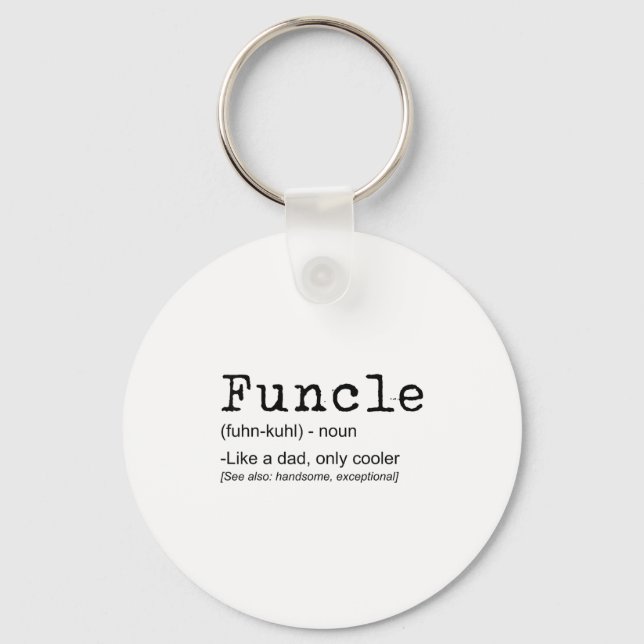 Funcle Definition Funny Joke Gift For Uncle_1  Keychain (Front)