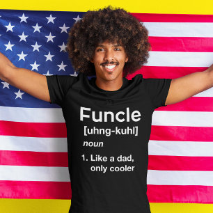 Funcle Definition Funny Uncle Dad Shirt