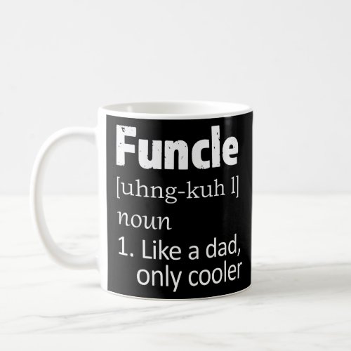 Funcle definition funny uncle saying mens shirt coffee mug