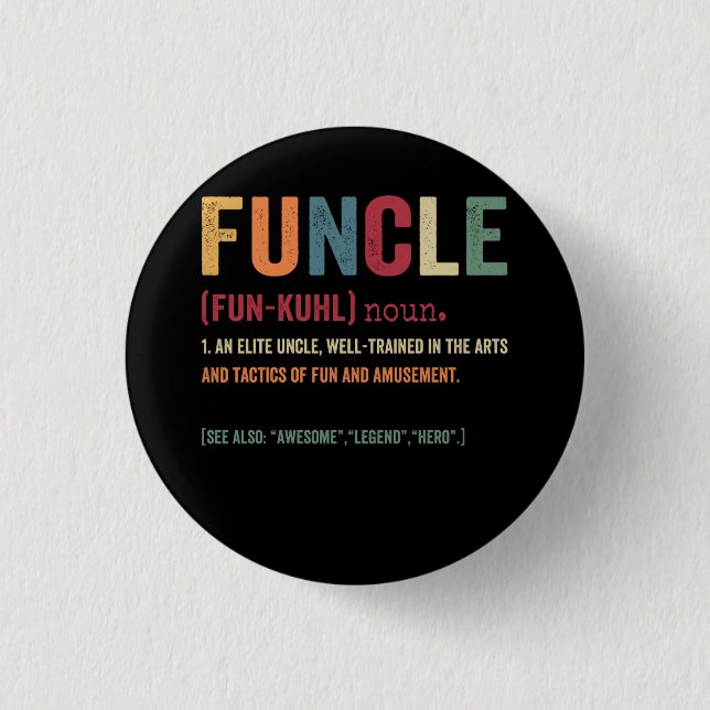 Funcle Funny Uncle Definition, Awesome Legend Hero Button (Front)