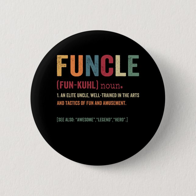 Funcle Funny Uncle Definition, Awesome Legend Hero Button (Front)