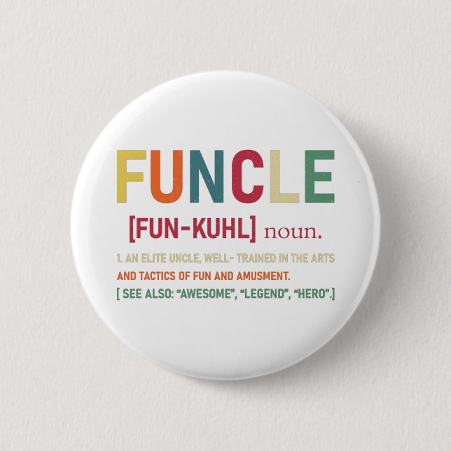 Funcle Funny Uncle Definition, Awesome Legend Hero Button (Front)
