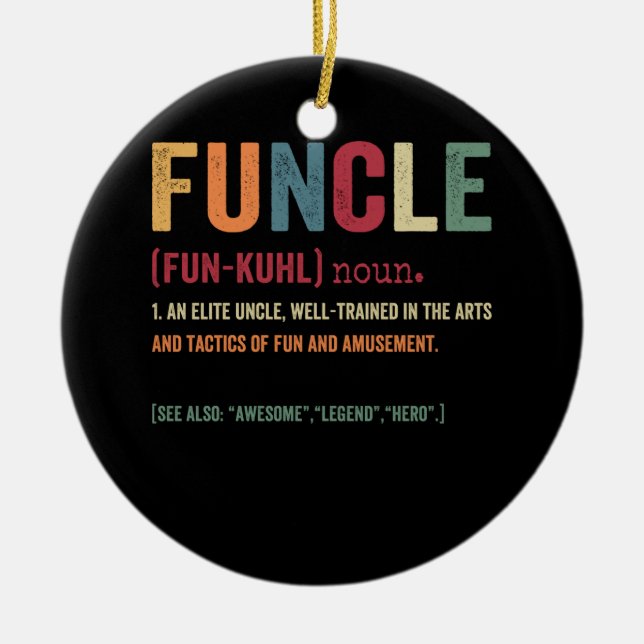 Funcle Funny Uncle Definition, Awesome Legend Hero Ceramic Ornament (Front)