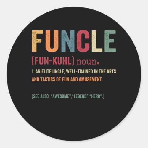 Funcle Funny Uncle Definition Awesome Legend Hero Classic Round Sticker