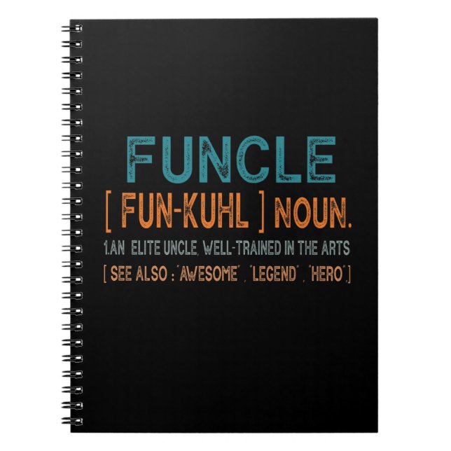 Funcle Funny Uncle Definition, Awesome Legend Hero Notebook (Front)
