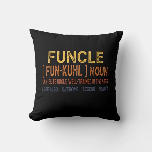 Funcle Funny Uncle Definition, Awesome Legend Hero Throw Pillow (Front)