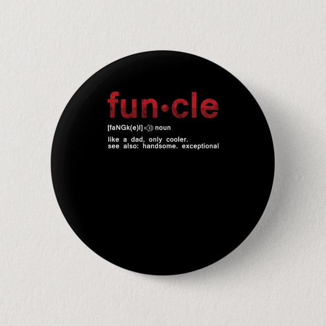 Funcle Funny Uncle Family Member Best Uncle Gift Button (Front)