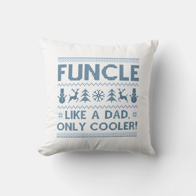 Funcle Like A Dad Only Cooler Throw Pillow (Front)