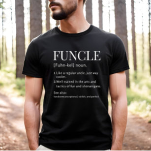 Funcle The Cool and Funny Uncle Definition  T-Shirt