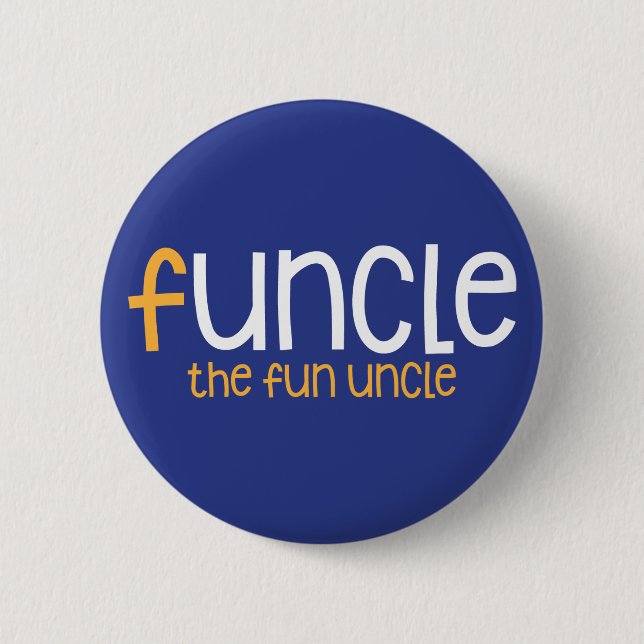 Funcle. The Fun Uncle. Button (Front)