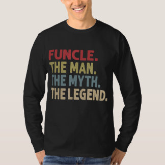 Funcle the Man the Myth the Legend Funny T-Shirt