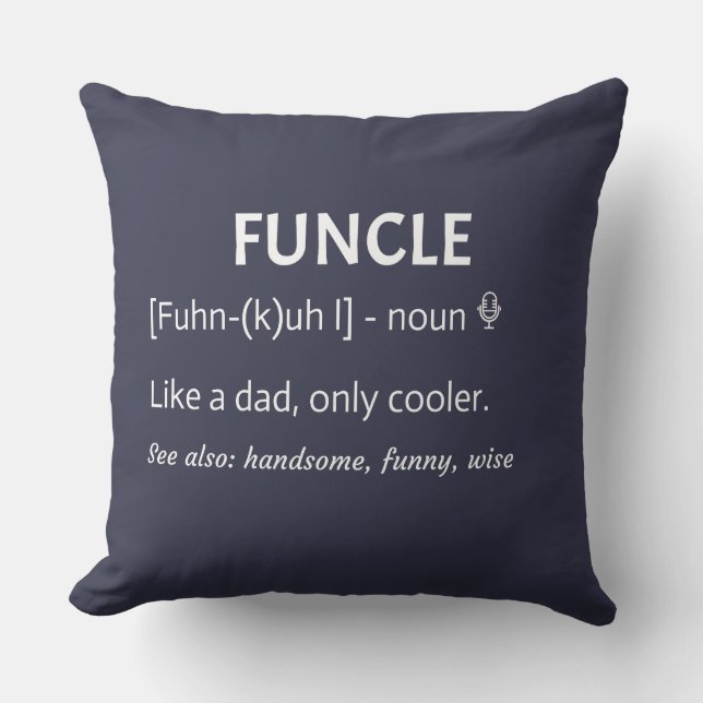 FUNCLE Uncle Gift Funny Joke Throw Pillow (Front)