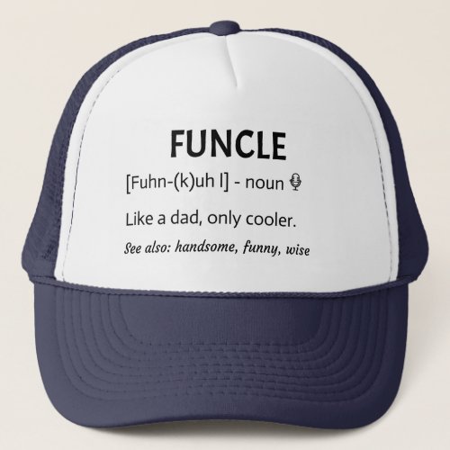 FUNCLE Uncle Gift Funny Joke Trucker Hat