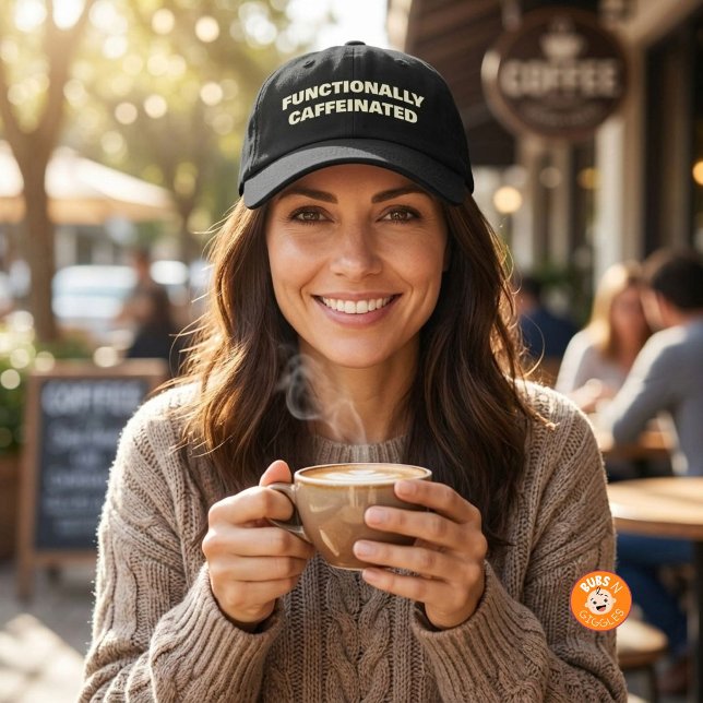 Functionally Caffeinated Funny Coffee Lover Mom Hat (Creator Uploaded)