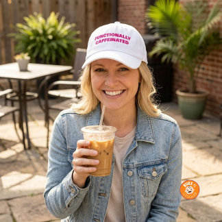 Functionally Caffeinated Funny Coffee Lover Mom Hat