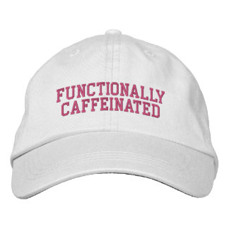 Functionally Caffeinated Funny Mom Embroidered Baseball Cap