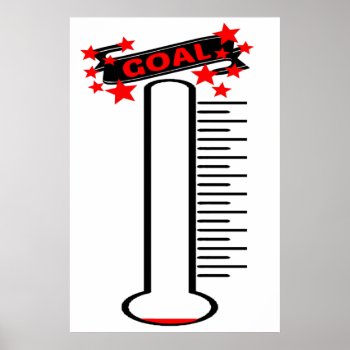 Fundraising Goal Thermometer Blank Goal Poster by KizzleWizzleZizzle at Zazzle