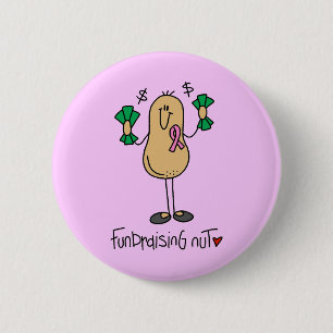 Fundraising Nut T-shirts and Gifts Pinback Button
