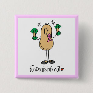 Fundraising Nut T-shirts and Gifts Pinback Button