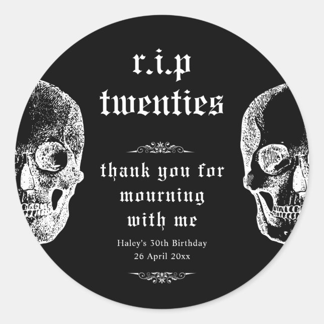 Funeral 30th RIP Twenties 20s Funny Skull Birthday Classic Round Sticker (Front)