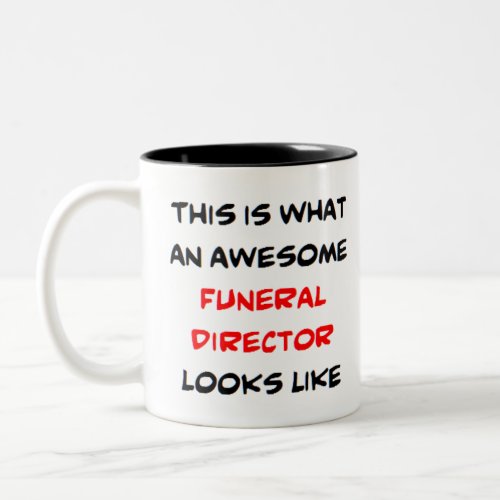 funeral director awesome Two_Tone coffee mug
