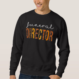 Funeral Director leopard Squad Cute Fall Autumn Th Sweatshirt