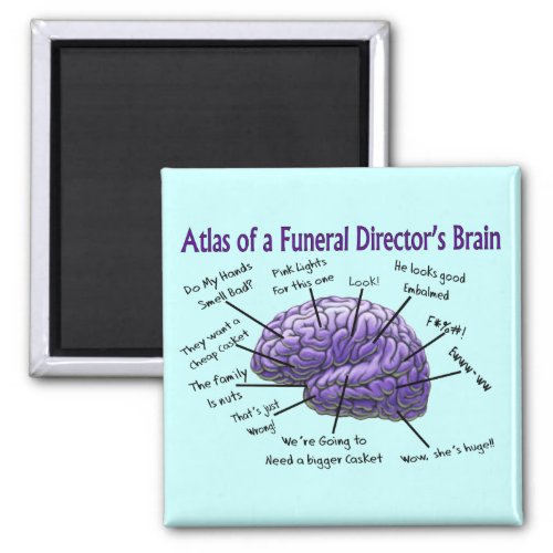 Funeral DirectorMortician Funny Brain Design Magnet