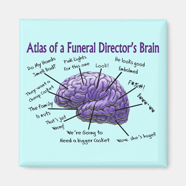Funeral Director/Mortician Funny Brain Design Magnet (Front)