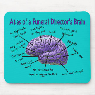 Funeral Director/Mortician Funny Brain Design Mouse Pad