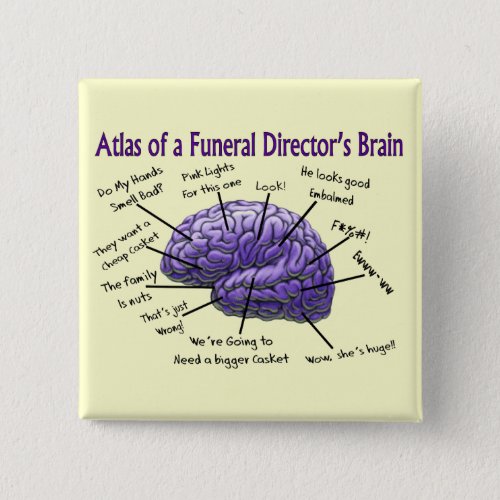 Funeral DirectorMortician Funny Brain Design Pinback Button