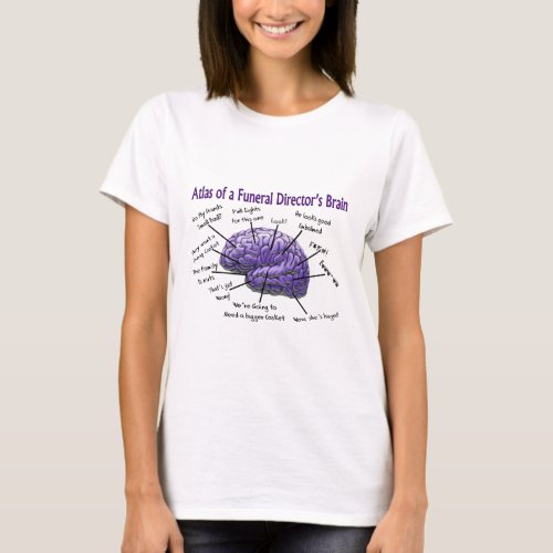 Funeral DirectorMortician Funny Brain Design T_Shirt